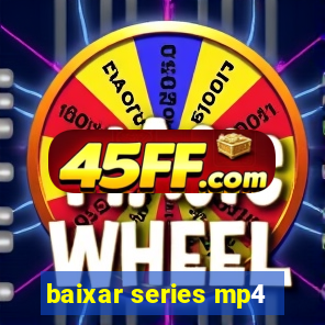 baixar series mp4